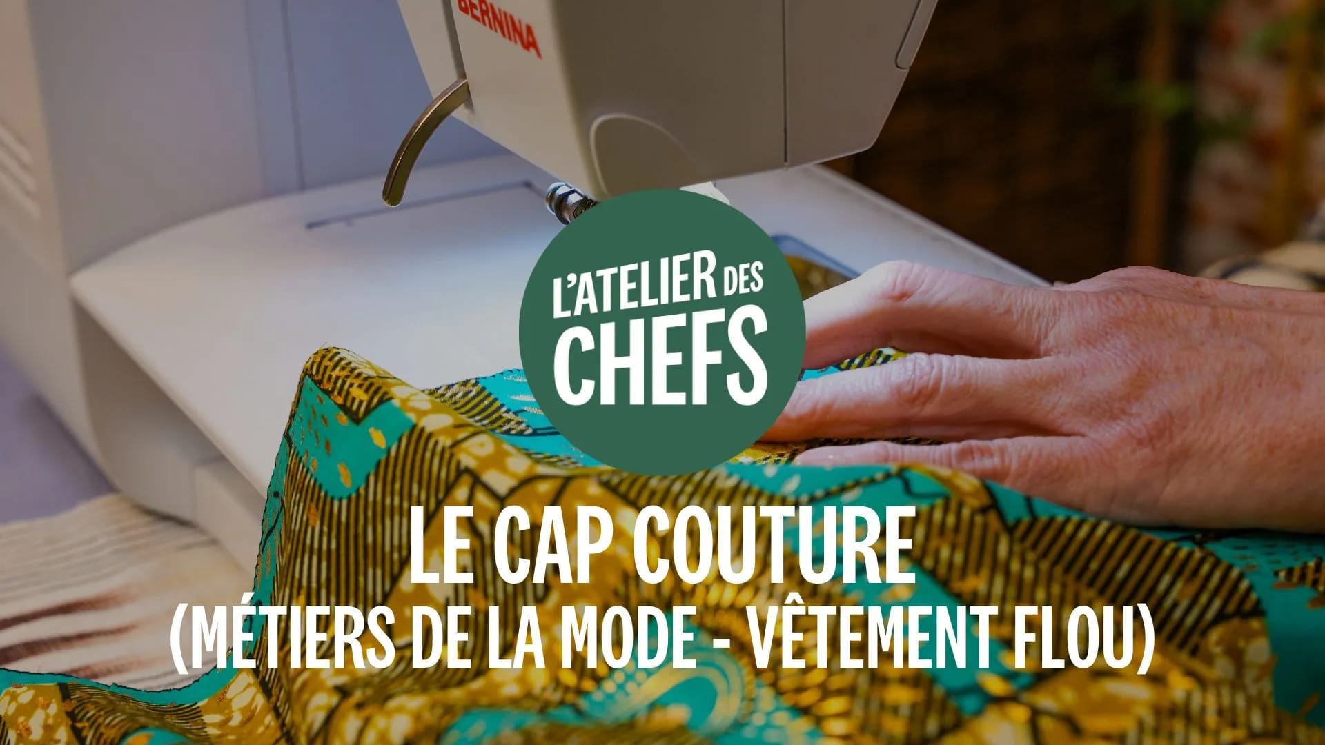 LA FORMATION CAP Couturier AVEC L’ATELIER DES CHEFS
